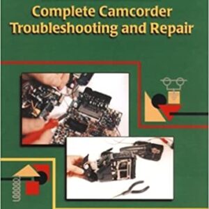 complete camcorder troubleshooting and repair