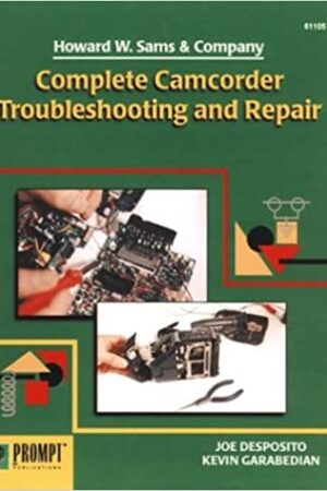 Complete Camcorder Troubleshooting and Repair