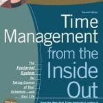 Time Management from the Inside Out The foolproof system for taking control of your schedule and your life