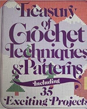 treasury of crochet techniques and patterns