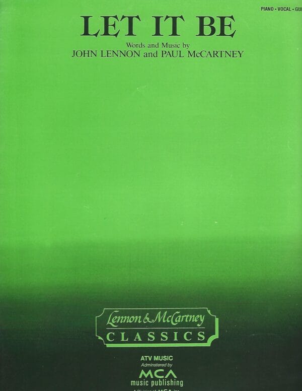 Let it be (sheet music) words and music by John Lennon and Paul McCartney