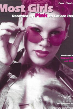 Most Girls (sheet music) recorded by Pink