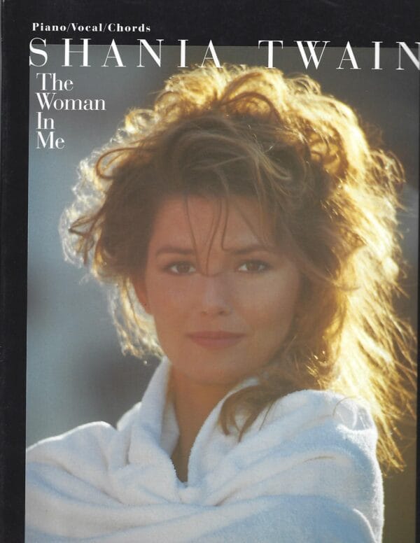 Shania Twain: The woman in me