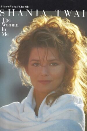 Shania Twain: The woman in me